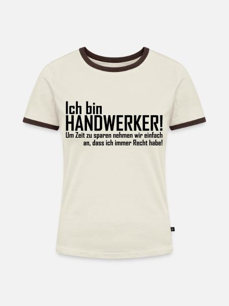 ich bin handwerker - Frauen Kontrast-T-Shirt - Off-White/Dunkelbraun
