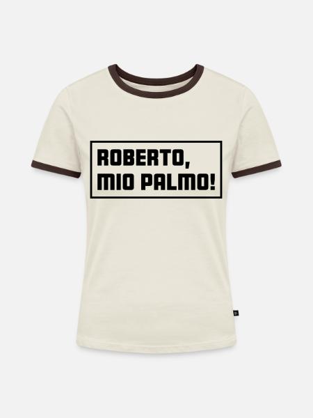 Roberto, mio palmo! - Frauen Kontrast-T-Shirt - Off-White/Dunkelbraun
