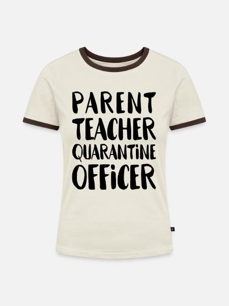 Parent Teacher Quarantine Officer - Frauen Kontrast-T-Shirt - Off-White/Dunkelbraun