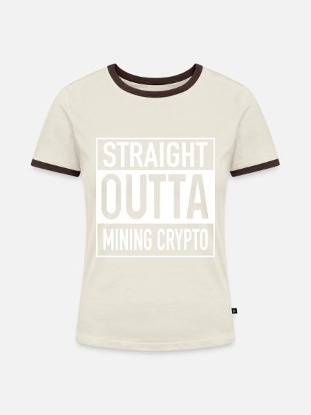 Straight OUTTA Mining Cypto - Frauen Kontrast-T-Shirt - Off-White/Dunkelbraun