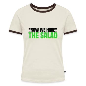 Now We Have The Salad Sprichwort Denglisch Spruch - Frauen Kontrast-T-Shirt - Off-White/Dunkelbraun - Vorne - AI Model Female 172 dark (172cm)