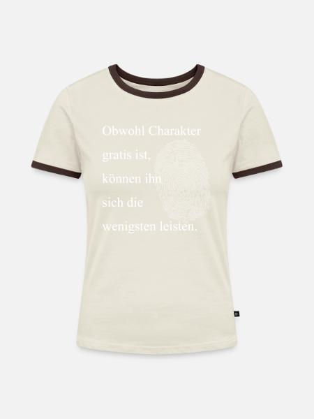 Charakter ist gratis - Frauen Kontrast-T-Shirt - Off-White/Dunkelbraun