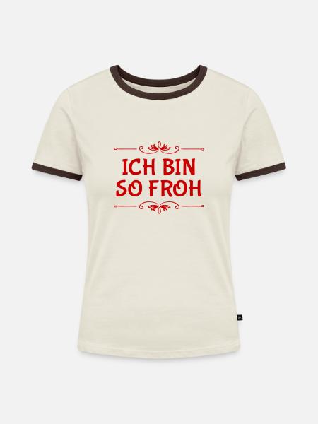 ich bin fröhlich - Frauen Kontrast-T-Shirt - Off-White/Dunkelbraun