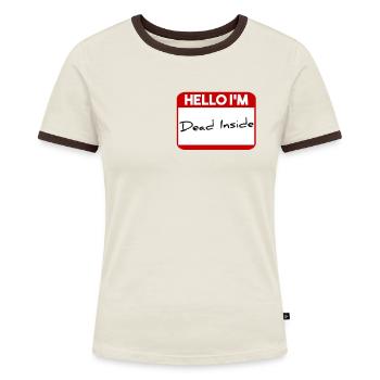 Hello I'm dead inside - Frauen Kontrast-T-Shirt - Off-White/Dunkelbraun - Vorne - AI Model Female 172 dark (172cm)