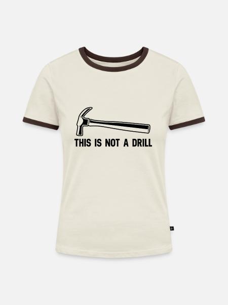 Dies ist keine Drill-Neuheit Builder-Tools - Frauen Kontrast-T-Shirt - Off-White/Dunkelbraun