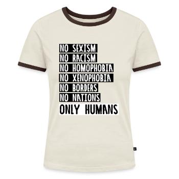 Sexismus Rassismus Homophobie, nein Danke - Frauen Kontrast-T-Shirt - Off-White/Dunkelbraun - Vorne - AI Model Female 172 dark (172cm)