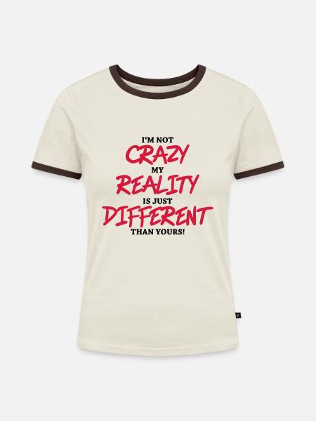 I'm not crazy... - Frauen Kontrast-T-Shirt - Off-White/Dunkelbraun