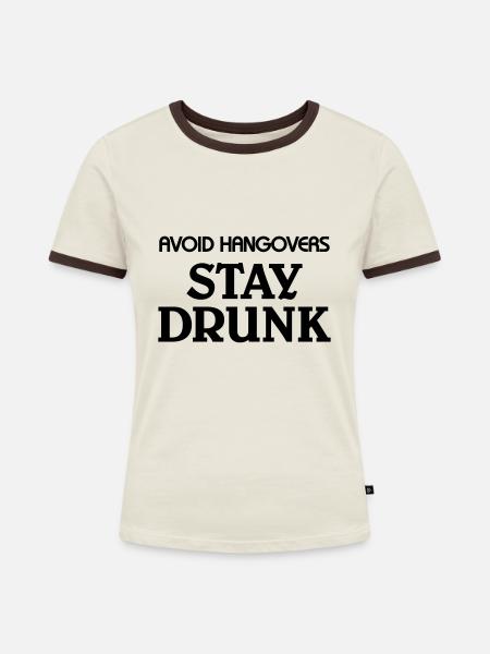 Avoid Hangovers stay drunk - Frauen Kontrast-T-Shirt - Off-White/Dunkelbraun