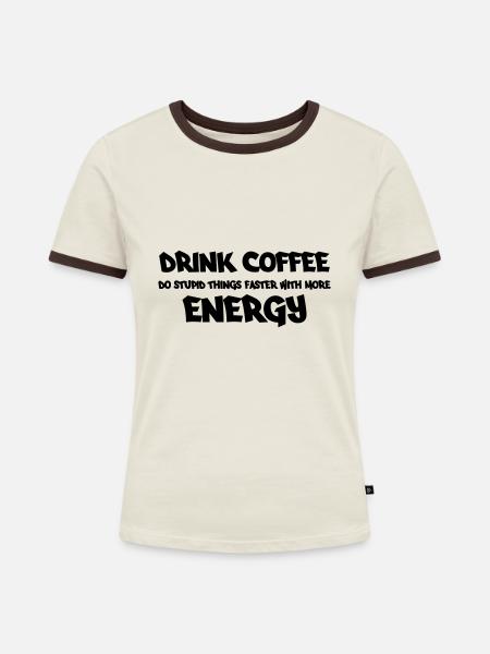 Drink coffee - Frauen Kontrast-T-Shirt - Off-White/Dunkelbraun