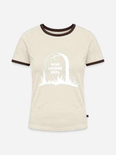 war leider geil Grabstein - Frauen Kontrast-T-Shirt - Off-White/Dunkelbraun