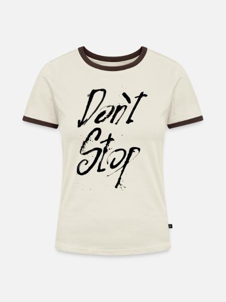 Don't stop schwarz - Frauen Kontrast-T-Shirt - Off-White/Dunkelbraun
