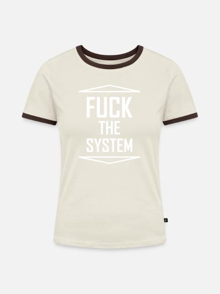 FUCK the SYSTEM - Frauen Kontrast-T-Shirt - Off-White/Dunkelbraun