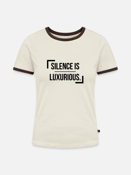 Ruhe ist luxuriös - Frauen Kontrast-T-Shirt - Off-White/Dunkelbraun