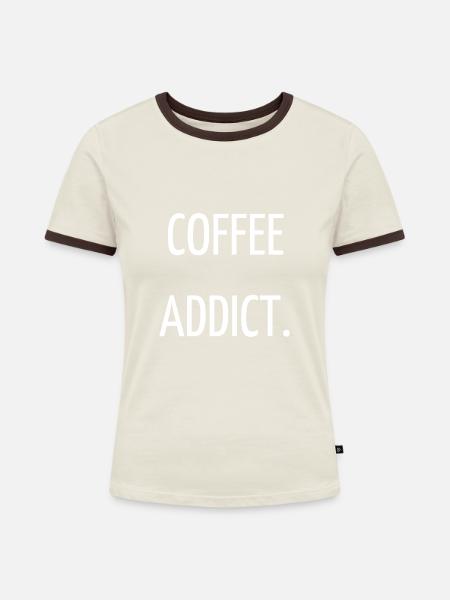 Kaffeesüchtig - Frauen Kontrast-T-Shirt - Off-White/Dunkelbraun