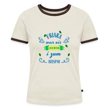 Friara...ois leichter - bayerischer Spruch - Frauen Kontrast-T-Shirt - Off-White/Dunkelbraun - Vorne - AI Model Female 172 dark (172cm)
