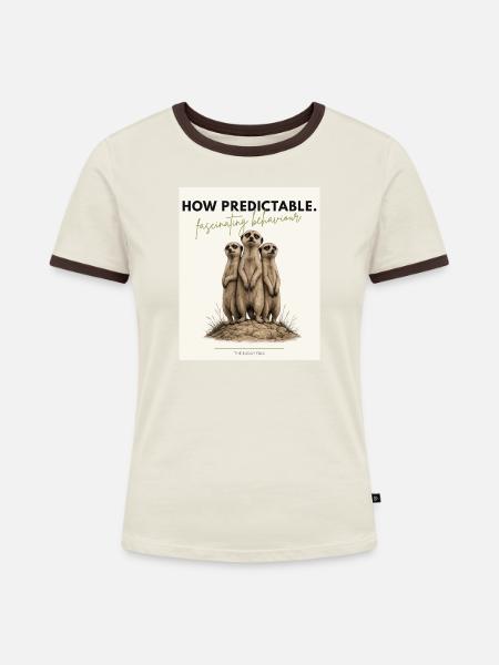 How Predictable Funny Meerkat - Frauen Kontrast-T-Shirt - Off-White/Dunkelbraun