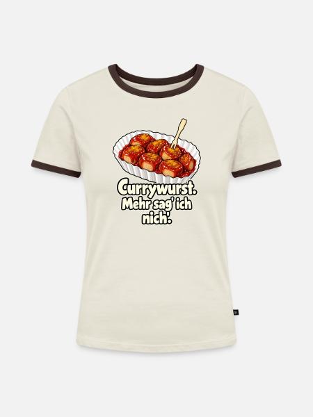 Currywurst reicht - Frauen Kontrast-T-Shirt - Off-White/Dunkelbraun