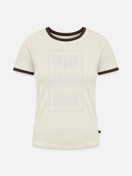 drink drank drunk Zitat - Frauen Kontrast-T-Shirt - Off-White/Dunkelbraun