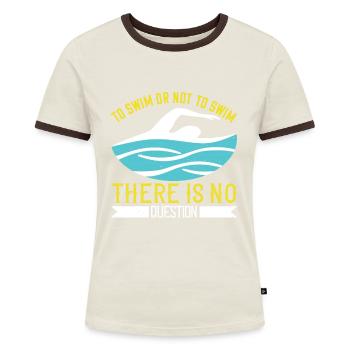Schwimmen Schwimmen oder nicht schwimmen, das ist - Frauen Kontrast-T-Shirt - Off-White/Dunkelbraun - Vorne - AI Model Female 172 dark (172cm)