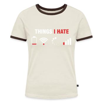 Things I hate - Humor Gamer & Programmer - Women's Ringer T-Shirt - blue/white - Front