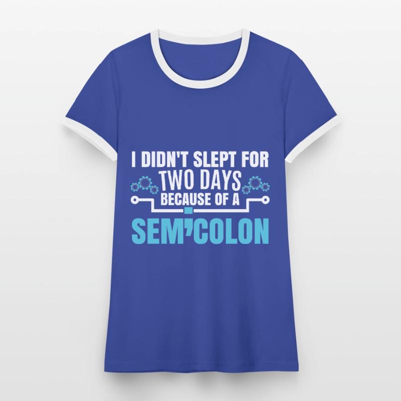 Funny Coder Programmer Programming Coding Women's Ringer T-Shirt