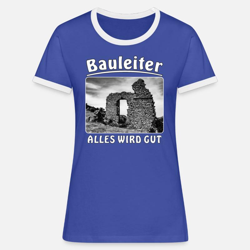 Haus verfallen Bauleiter Alles wird gut - Frauen Kontrast-T-Shirt - Blau/Weiß