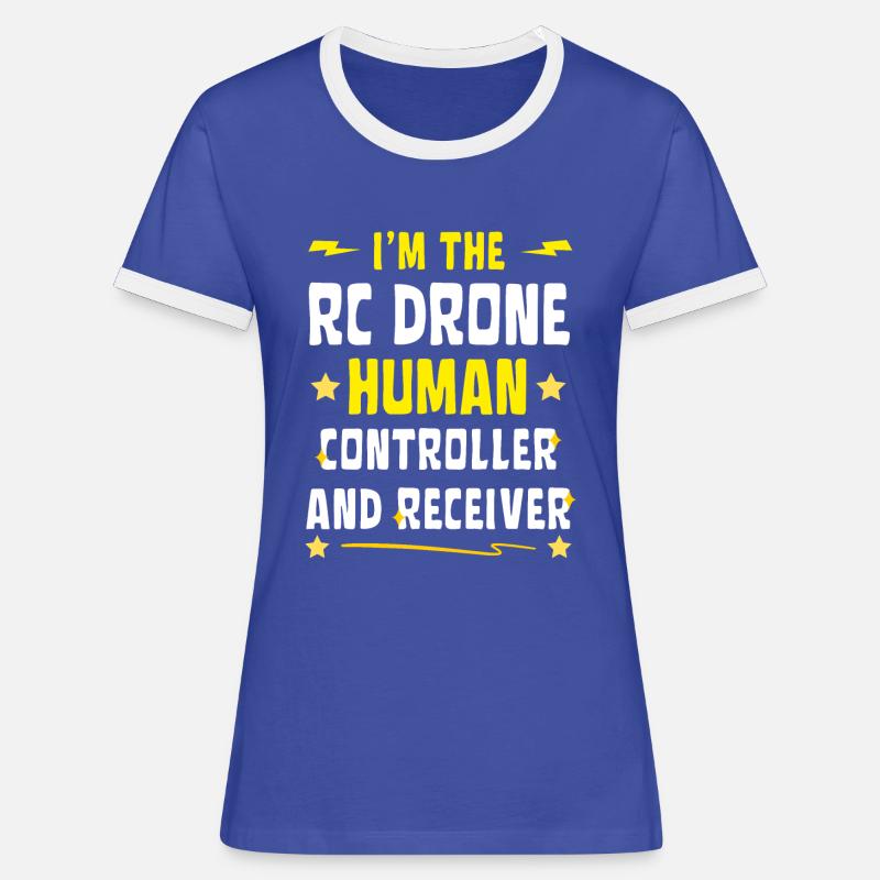 I am The RC Drone Human Controller - Women's Ringer T-Shirt - blue/white