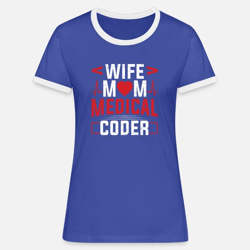 Medizinischer Biller Coding Krankenschwester Ehefrau Mama Medical Coder - Frauen Kontrast-T-Shirt - Blau/Weiß
