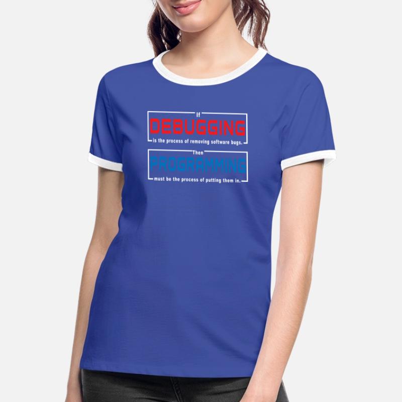 Debugging programming Women's Ringer T-Shirt