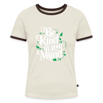 Seien Sie freundlich zu Ihrem Verstand Bewusstsein für psychische Gesundheit - Frauen Kontrast-T-Shirt - Blau/Weiß - Vorne