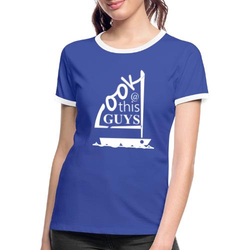 Look At This Guys ! - Vrouwen contrastshirt