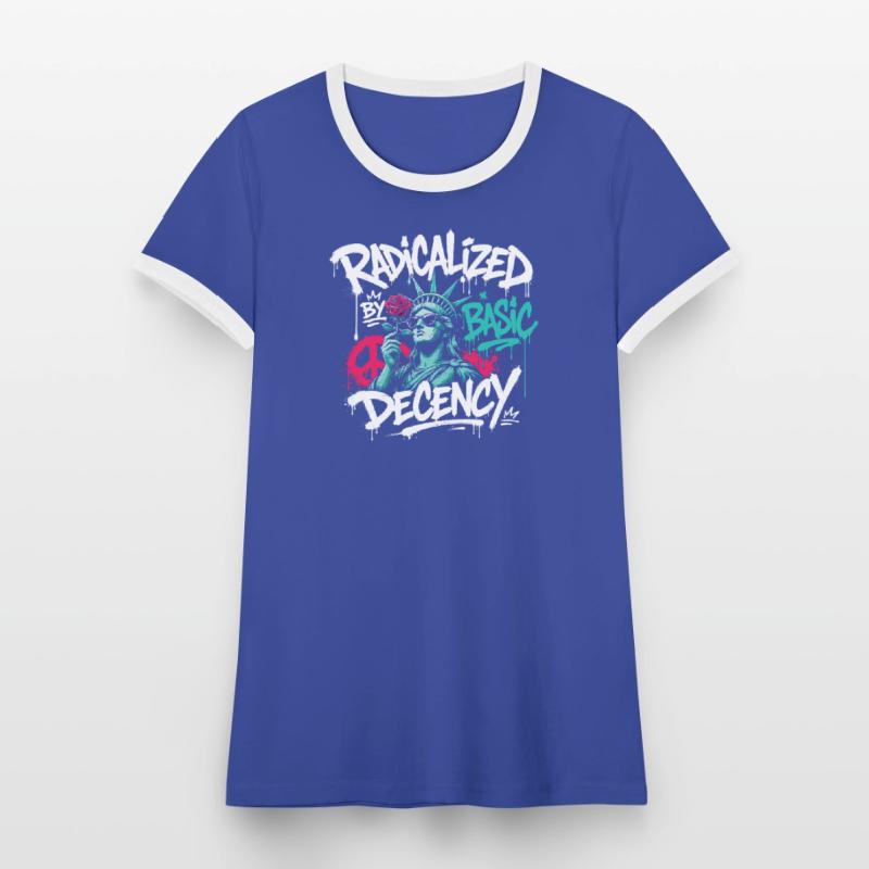 Radicalized Basic Decency Graffiti Women's Ringer T-Shirt