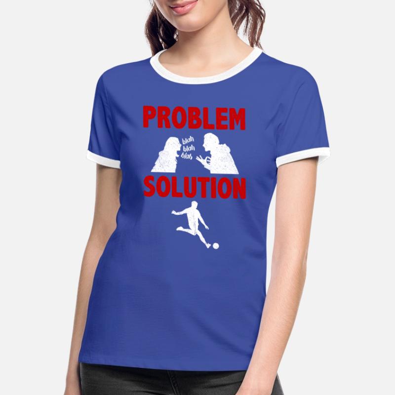 Playing Soccer Goal Keeper Problem Solution Hobby Frauen Kontrast-T-Shirt
