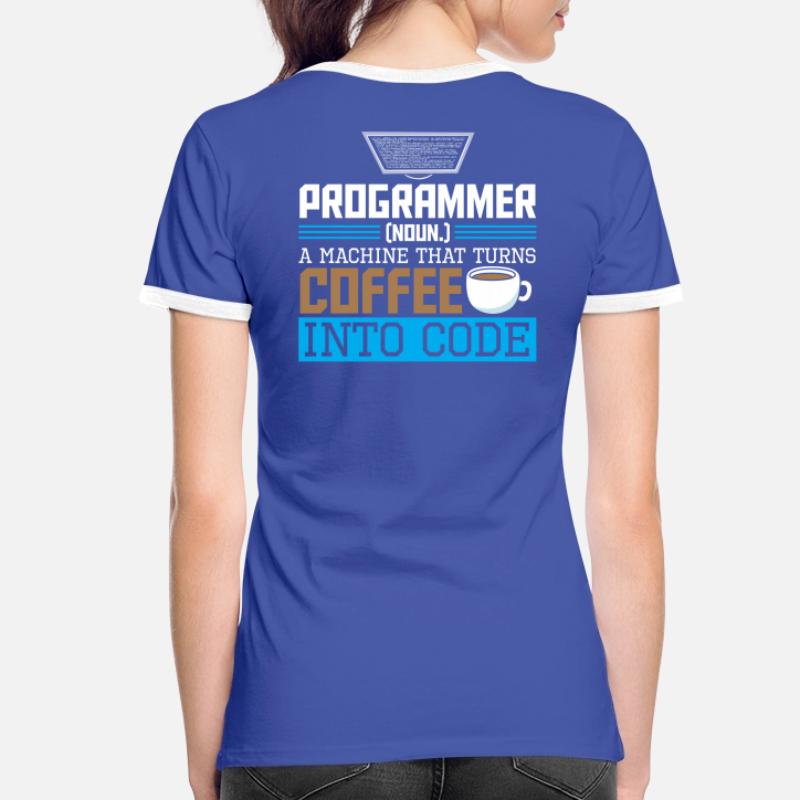 Programmeur Une machine qui transforme le café en code T-shirt contrasté Femme