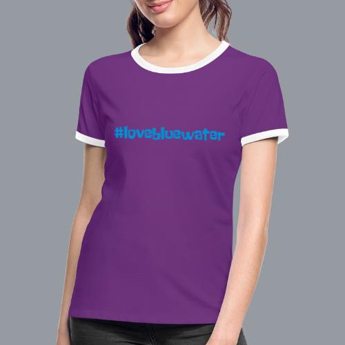 #lovebluewater - Frauen Kontrast-T-Shirt