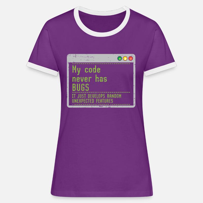 My Code Never Has Bugs It Just Develops Random - Frauen Kontrast-T-Shirt - Lila/Weiß