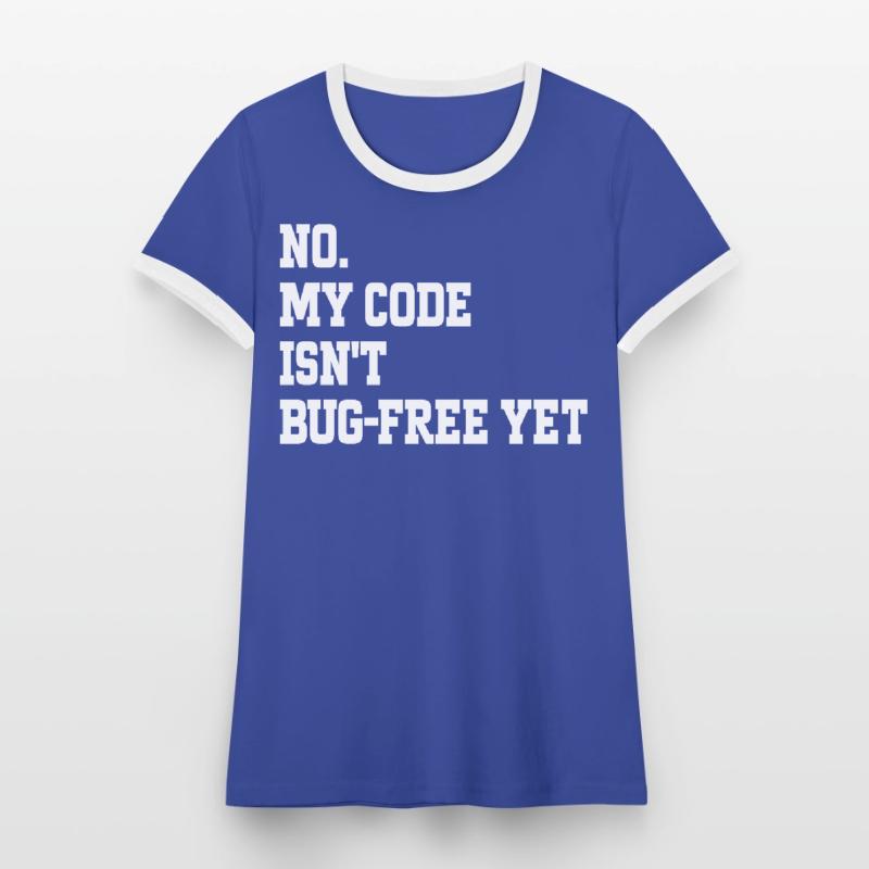 Humor Programmer Coder Bugs Gift Developer Women's Ringer T-Shirt