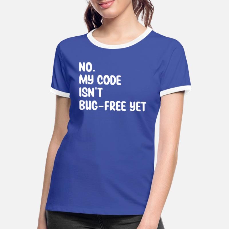 Humor Programmer Coder Bugs Gift Developer Women's Ringer T-Shirt