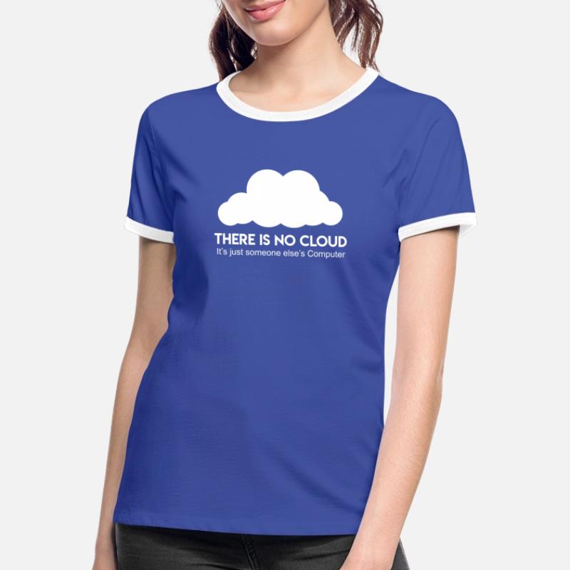 Server Cloud Spruch Informatiker Coder Frauen Kontrast-T-Shirt