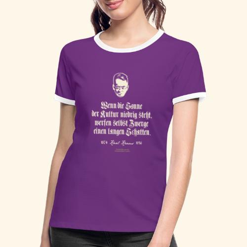 Karl Kraus Zitate T-Shirt Sonne der Kultur - Frauen Kontrast-T-Shirt