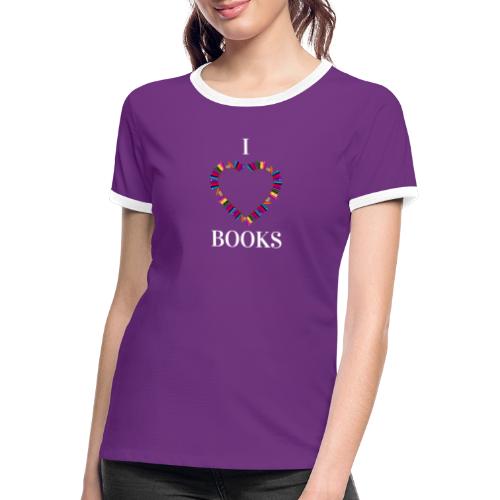 I love Books - Frauen Kontrast-T-Shirt