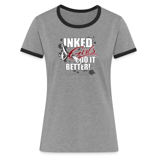 inked girls do it better - Frauen Kontrast-T-Shirt