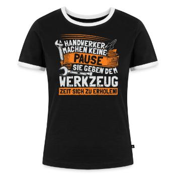 Handwerker machen keine Pause - Arbeit im Handwerk - Frauen Kontrast-T-Shirt - Schwarz/Weiß - Vorne - Selfina (174cm)