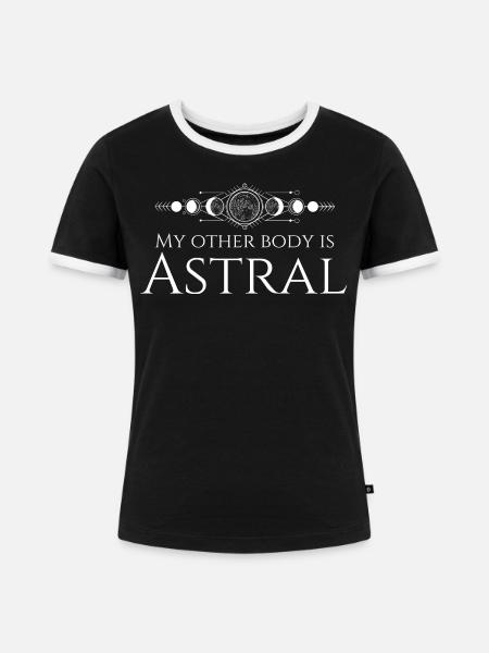 Lustiges Astralprojektions-Zitat - Frauen Kontrast-T-Shirt - Schwarz/Weiß