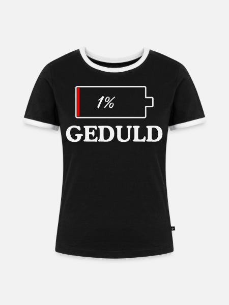 GEDULD 1% Lustiges design - Frauen Kontrast-T-Shirt - Schwarz/Weiß