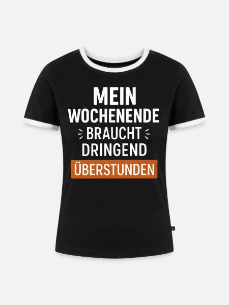 Lustiger Wochenende Spruch - Frauen Kontrast-T-Shirt - Schwarz/Weiß