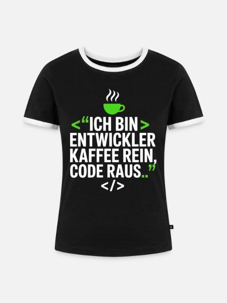 Entwickler Kaffee Spruch - Frauen Kontrast-T-Shirt - Schwarz/Weiß