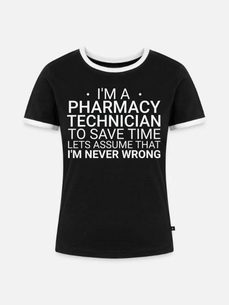 Pharmacy technician Never Wrong - Frauen Kontrast-T-Shirt - Schwarz/Weiß