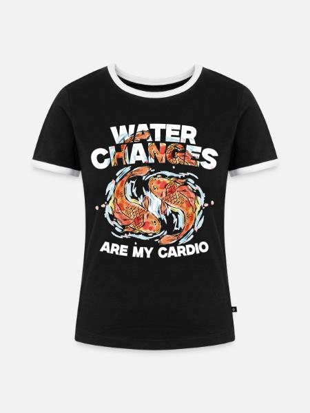 Fischzüchter Fischzucht Water Changes My Cardio - Frauen Kontrast-T-Shirt - Schwarz/Weiß