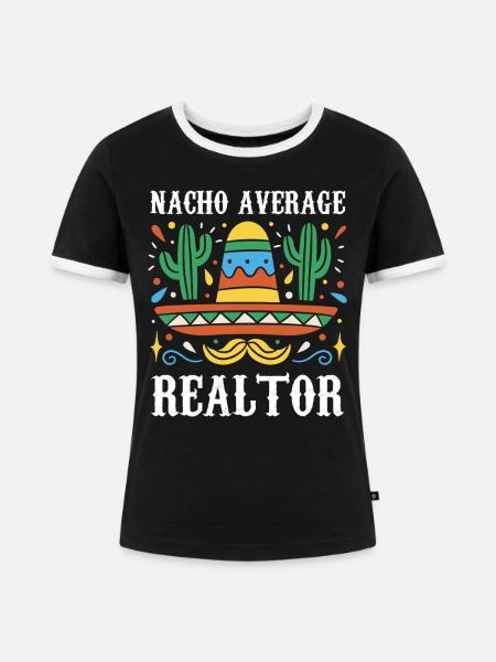 Nacho Average Realtor - Frauen Kontrast-T-Shirt - Schwarz/Weiß